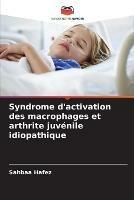 Syndrome d'activation des macrophages et arthrite juvenile idiopathique