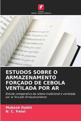 Estudos Sobre O Armazenamento Forçado de Cebola Ventilada Por AR - Mukesh Dabhi,N C Patel - cover