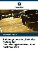 Zahlungsbereitschaft der Nutzer fur Gestaltungsfaktoren von Parkhausern