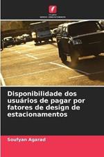 Disponibilidade dos usuarios de pagar por fatores de design de estacionamentos