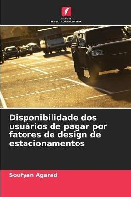 Disponibilidade dos usuarios de pagar por fatores de design de estacionamentos - Soufyan Agarad - cover