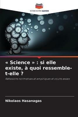 Science: si elle existe, a quoi ressemble-t-elle ? - Nikolaos Hasanagas - cover