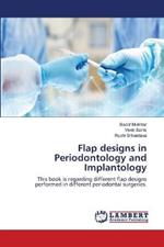 Flap designs in Periodontology and Implantology