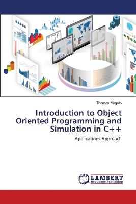 Introduction to Object Oriented Programming and Simulation in C++ - Thomas Mageto - cover