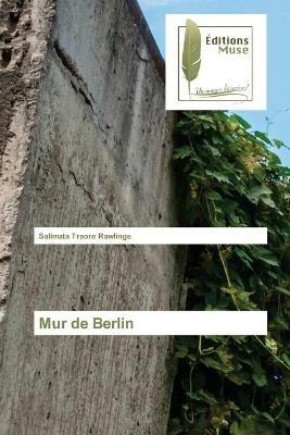 Mur de Berlin - Salimata Traore Rawlings - cover