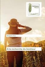 A la recherche du bonheur