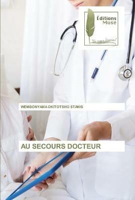 Au Secours Docteur - Wembonyama Okitotsho Stanis - cover