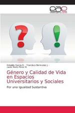 Genero y Calidad de Vida en Espacios Universitarios y Sociales