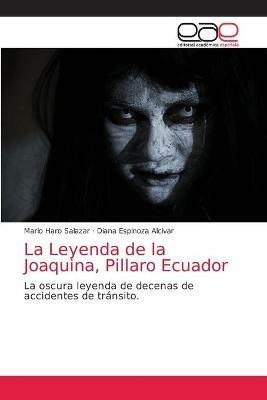 La Leyenda de la Joaquina, Pillaro Ecuador - Mario Haro Salazar,Diana Espinoza Alcivar - cover