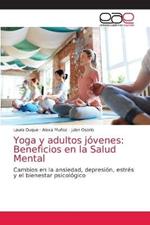 Yoga y adultos jovenes: Beneficios en la Salud Mental