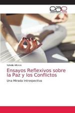 Ensayos Reflexivos sobre la Paz y los Conflictos