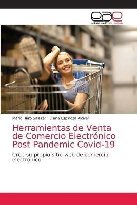 Herramientas de Venta de Comercio Electronico Post Pandemic Covid-19 - Mario Haro Salazar,Diana Espinoza Alcivar - cover