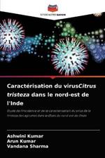 Caracterisation du virusCitrus tristeza dans le nord-est de l'Inde