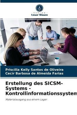 Erstellung des SICSM-Systems - Kontrollinformationssystem - Priscilla Kelly Santos de Oliveira,Cecir Barbosa de Almeida Farias - cover