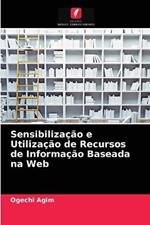 Sensibilizacao e Utilizacao de Recursos de Informacao Baseada na Web