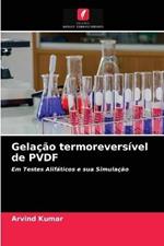 Gelacao termoreversivel de PVDF