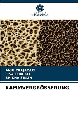 Kammvergroesserung - Anju Prajapati,Lisa Chacko,Shikha Singh - cover