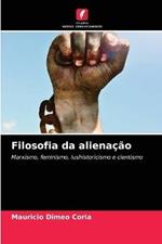 Filosofia da alienacao