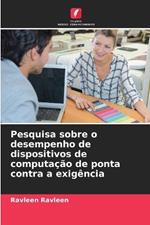 Pesquisa sobre o desempenho de dispositivos de computa??o de ponta contra a exig?ncia