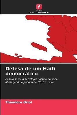 Defesa de um Haiti democratico - Theodore Oriol - cover