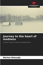 Journey to the heart of madness