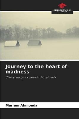 Journey to the heart of madness - Mariem Ahmouda - cover