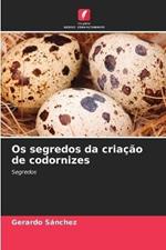 Os segredos da criacao de codornizes