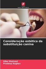 Consideracao estetica da substituicao canina