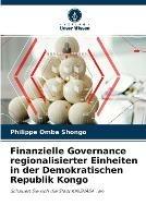 Finanzielle Governance regionalisierter Einheiten in der Demokratischen Republik Kongo - Philippe Omba Shongo - cover