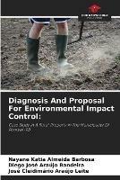 Diagnosis And Proposal For Environmental Impact Control - Nayane Katia Almeida Barbosa,Diego Jose Araujo Bandeira,Jose Cleidimario Araujo Leite - cover