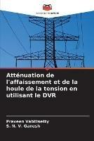 Attenuation de l'affaissement et de la houle de la tension en utilisant le DVR