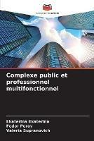 Complexe public et professionnel multifonctionnel