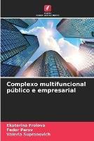 Complexo multifuncional publico e empresarial