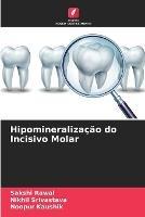 Hipomineralizacao do Incisivo Molar