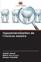 Hypomineralisation de l'incisive molaire