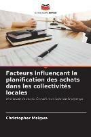 Facteurs influencant la planification des achats dans les collectivites locales - Christopher Msigwa - cover