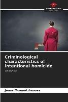 Criminological characteristics of intentional homicide