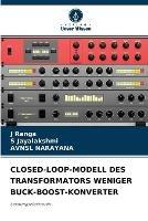 Closed-Loop-Modell Des Transformators Weniger Buck-Boost-Konverter - J Ranga,S Jayalakshmi,Avnsl Narayana - cover