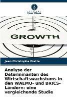 Analyse der Determinanten des Wirtschaftswachstums in den WAEMU- und BRICS-Landern: eine vergleichende Studie