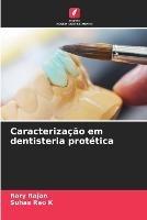 Caracterizacao em dentisteria protetica