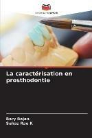 La caracterisation en prosthodontie