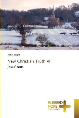 New Christian Truth VI - Robin Bright - cover