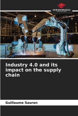 Industry 4.0 and its impact on the supply chain - Guillaume Sauron - cover