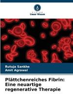 Plättchenreiches Fibrin: Eine neuartige regenerative Therapie