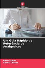 Um Guia Rápido de Referência de Analgésicos