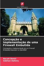 Concepção e implementação de uma Firewall Embutida