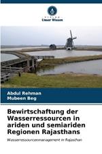 Bewirtschaftung der Wasserressourcen in ariden und semiariden Regionen Rajasthans