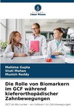 Die Rolle von Biomarkern im GCF während kieferorthopädischer Zahnbewegungen