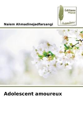 Adolescent amoureux - Naiem Ahmadinejadfarsangi - cover