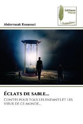 ?clats de sable... - Abderrazak Kouaouci - cover